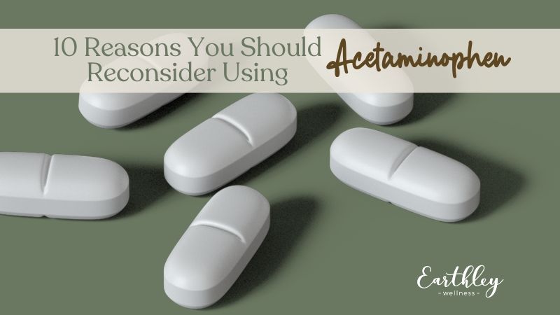 what does tylenol deplete glutathione 10 Reasons You Should Reconsider Using Acetaminophen | Natural Wellness